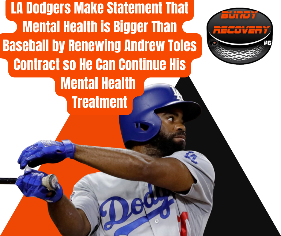 LA Dodgers MLB Andrew Toles Mental Health Bundy Recovery